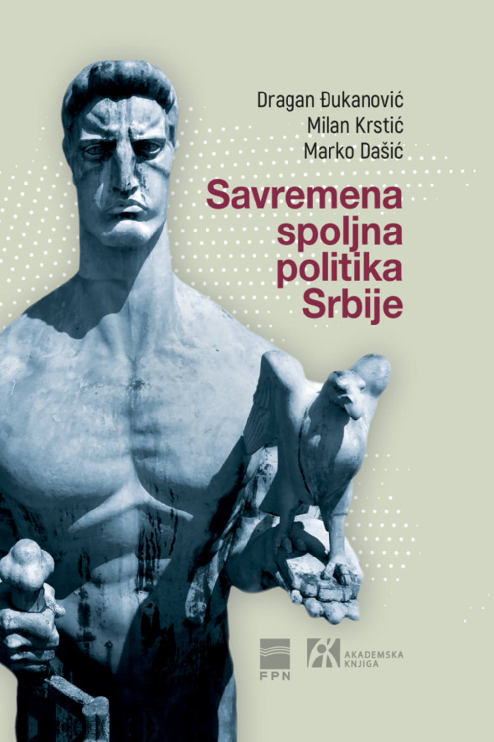 SAVREMENA SPOLJNA POLITIKA SRBIJE. Kontinuitet i promene