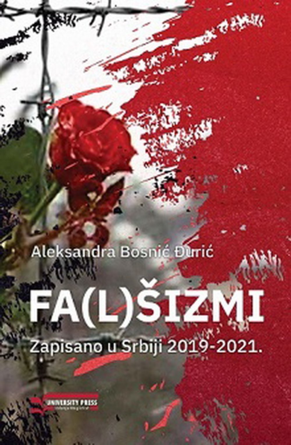 Fa(l)šizmi: zapisano u Srbiji 2019-2021.