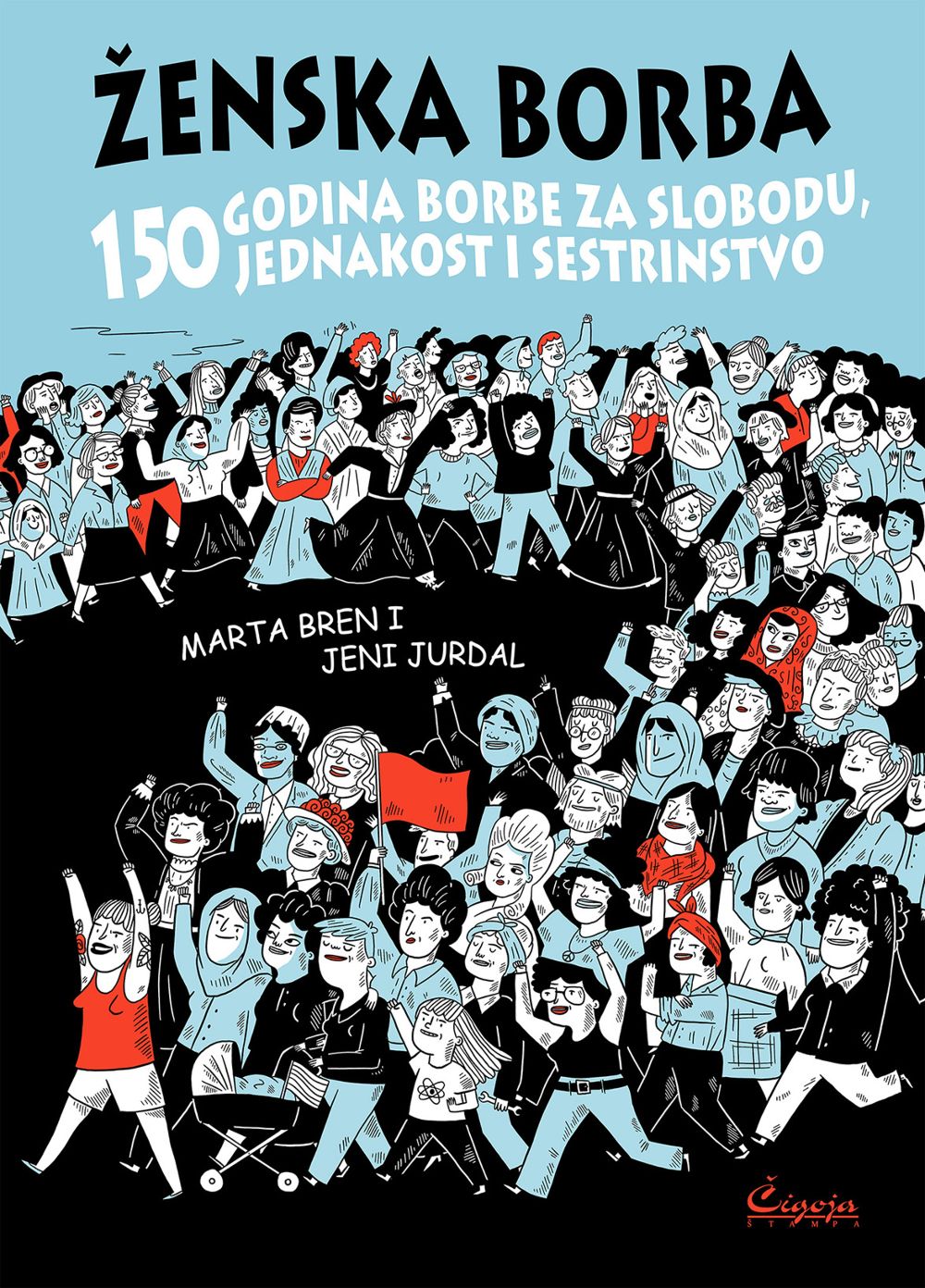 Ženska borba : 150 godina borbe za slobodu, jednakost i sestrinstvo