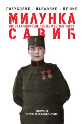 Milunka Savić – Vitez Karađorđeve zvezde i Legije časti