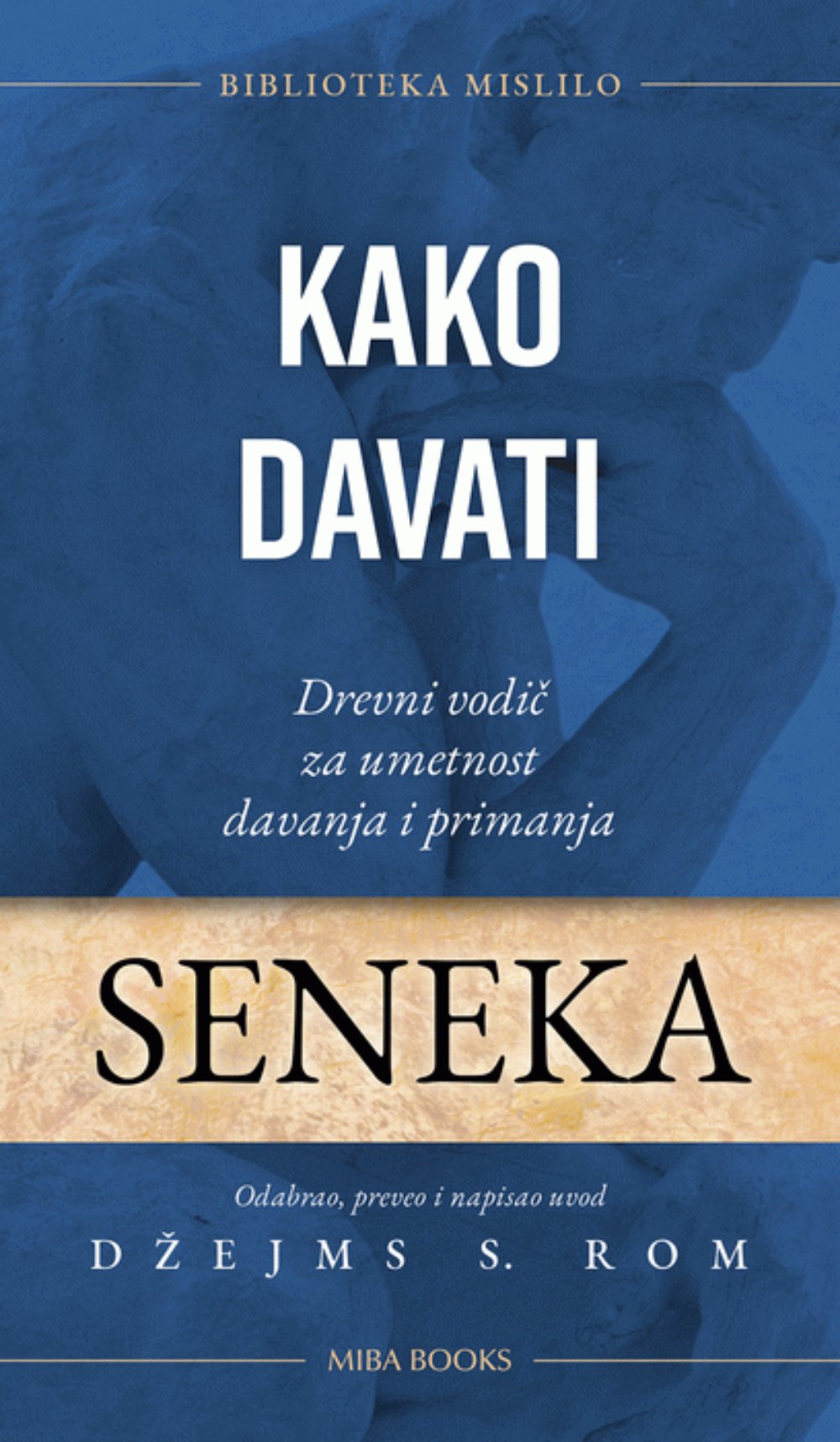 Kako davati: drevni vodič za umetnost davanja i primanja