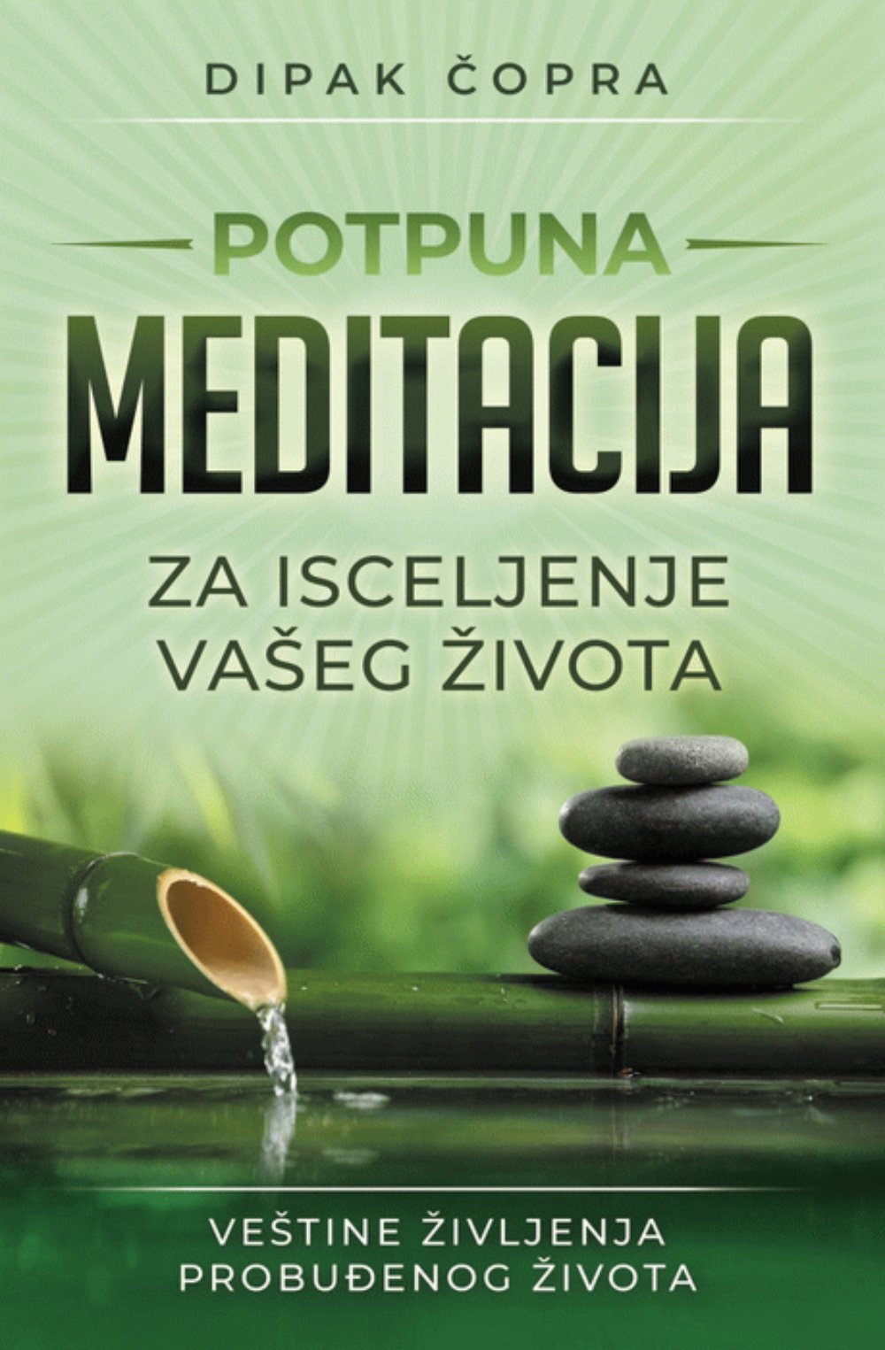 Potpuna meditacija za isceljenje vašeg života