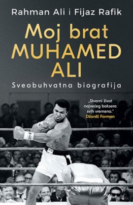 Moj brat Muhamed Ali: Sveobuhvatna biografija