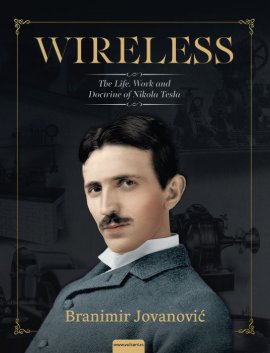 Wireless: the life, work and doctrine of Nikola Tesla