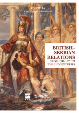 British-Serbian Relations from the 18th to the 21st Centuries