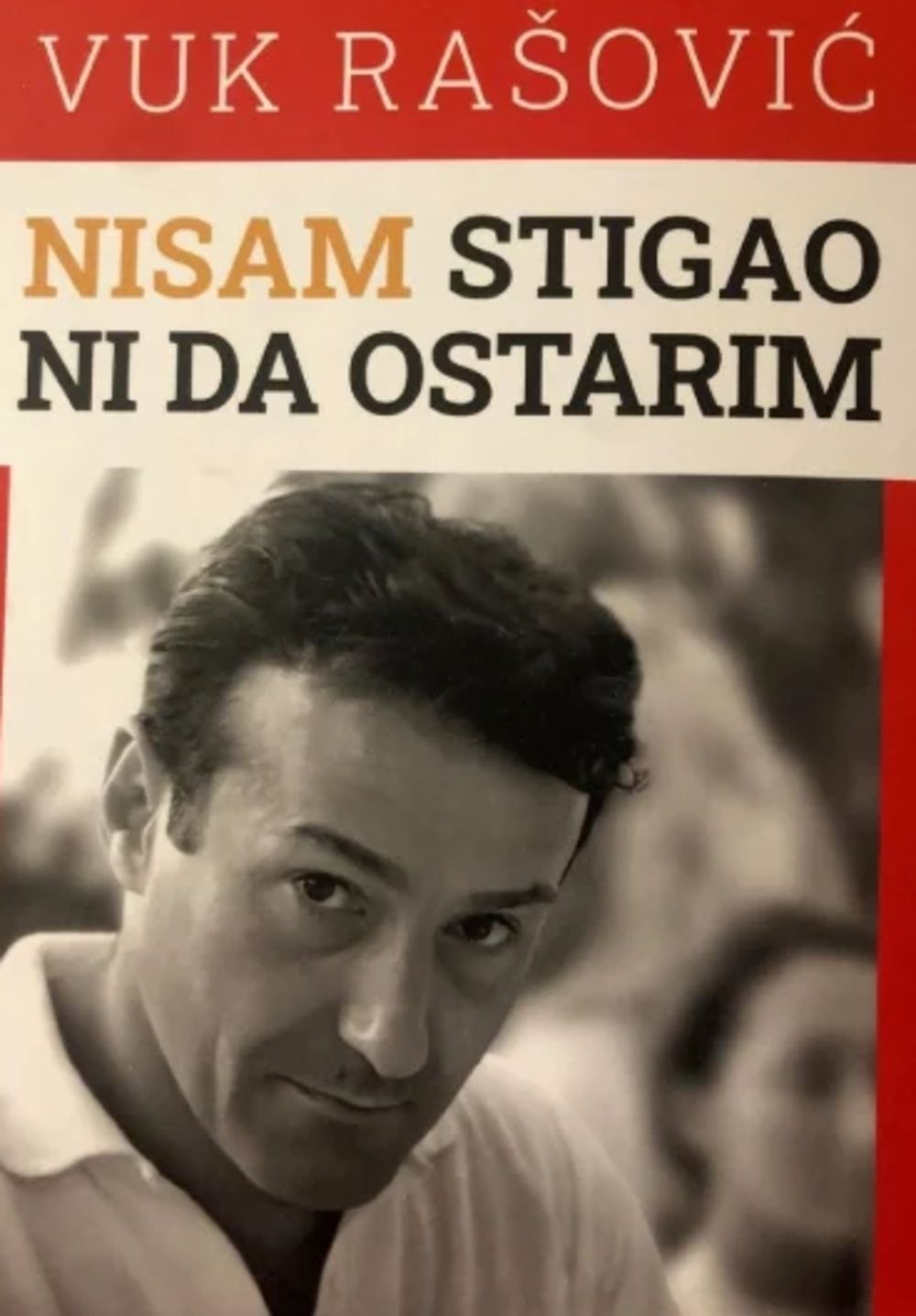 Nisam stigao ni da ostarim