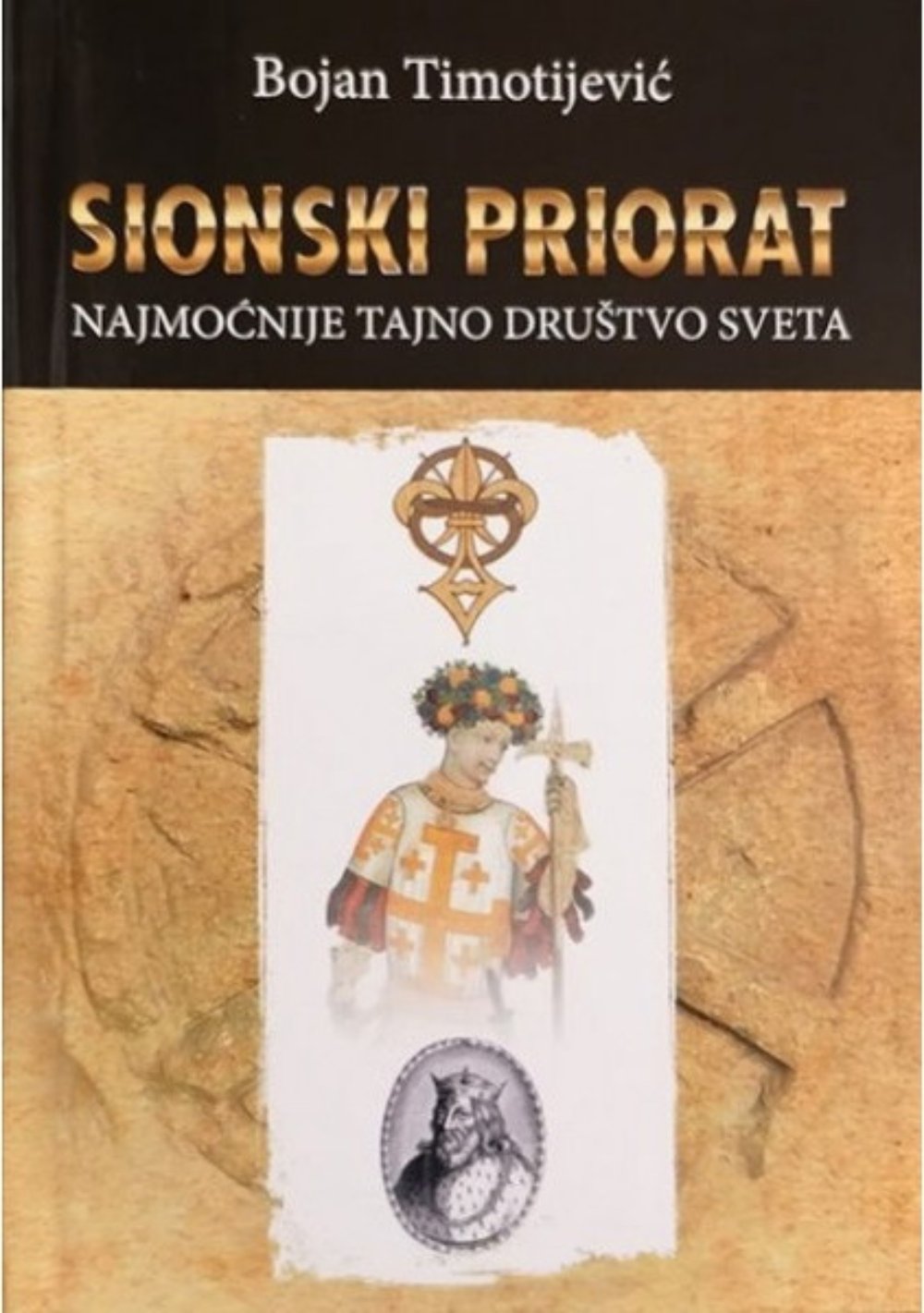 Sionski priorat: Najmoćnije tajno društvo sveta