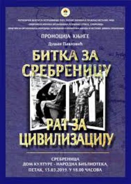 Bitka za Srebrenicu - rat za civilizaciju