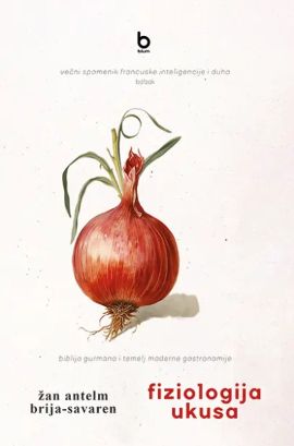 Fiziologija ukusa ili meditacije o transcendentalnoj gastronomiji