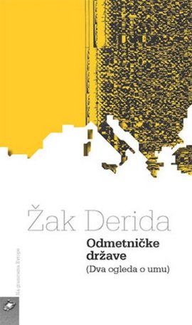 Odmetničke države  (dva ogleda o umu)
