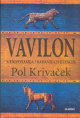 Vavilon: Mesopotamija i rađanje civilizacije