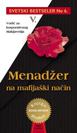 Menadžer na mafijaški način: vodič za korporativnog Makijavelija