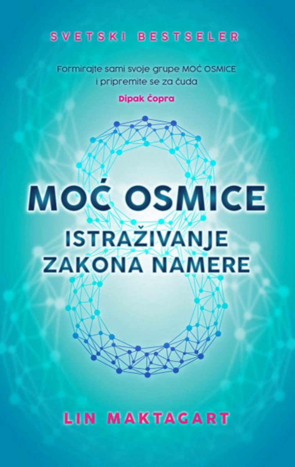 Moć osmice - Istraživanje zakona namere