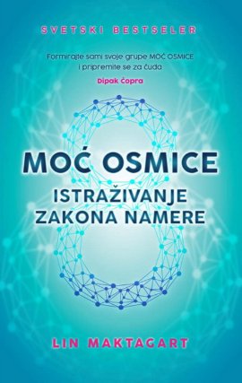 Moć osmice - Istraživanje zakona namere