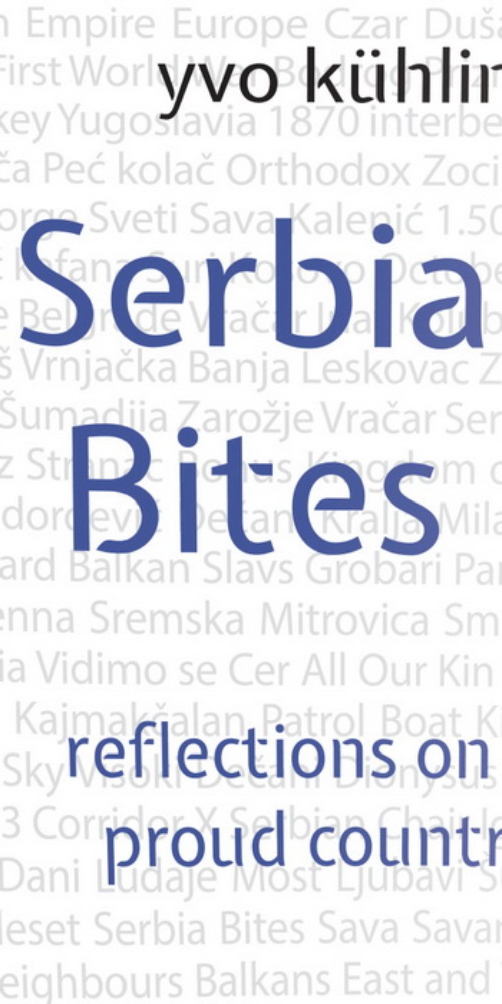 Serbia Bites : reflections on a proud country