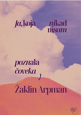 Ja, koja nikad nisam poznala čoveka