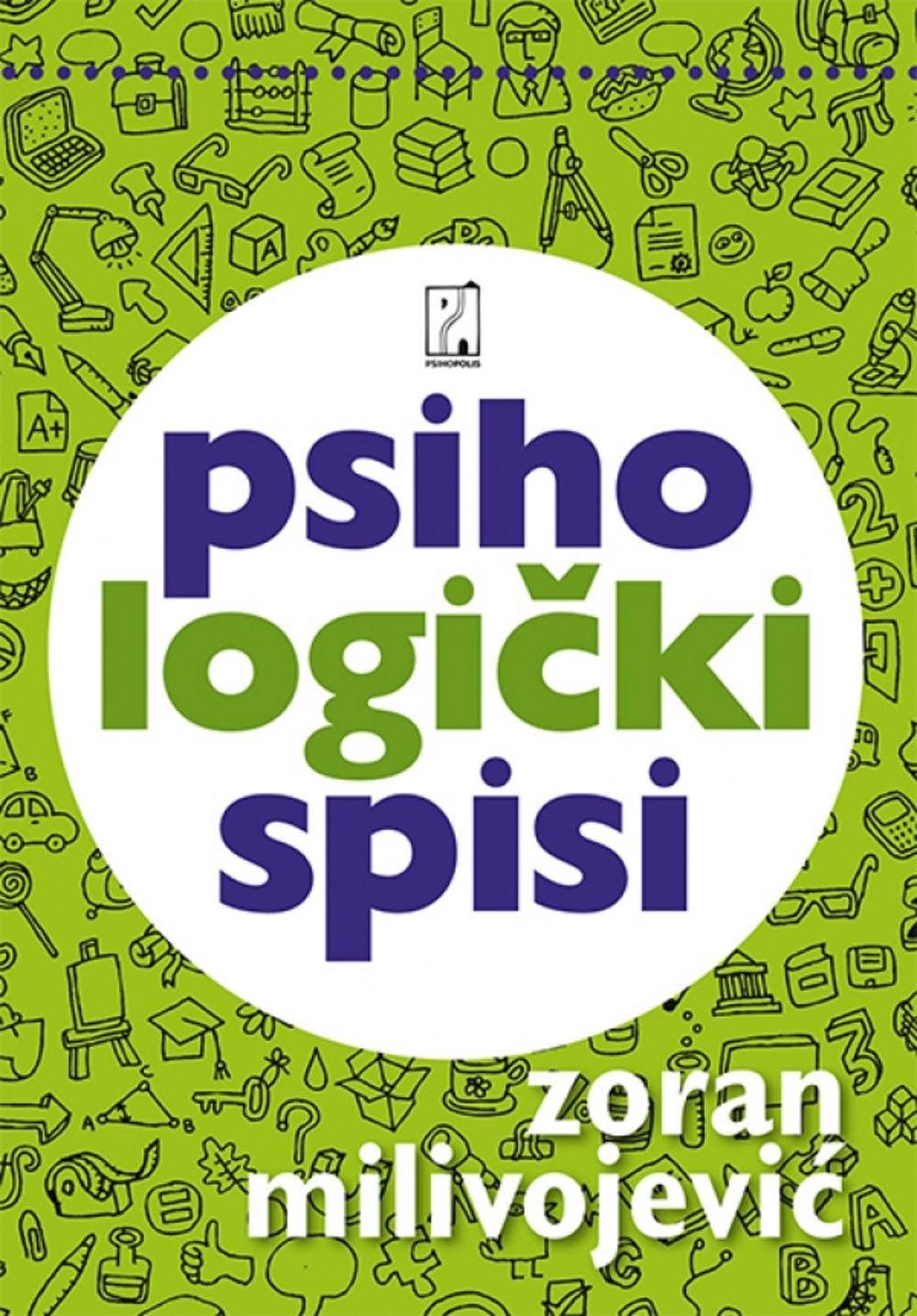 Psihologički spisi: kolumne iz dnevnog lista Politika