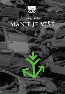 MANJE JE VIŠE - Kako će odrast spasti svet