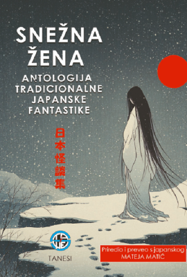 Snežna žena - antologija tradicionalne japanske fantastike