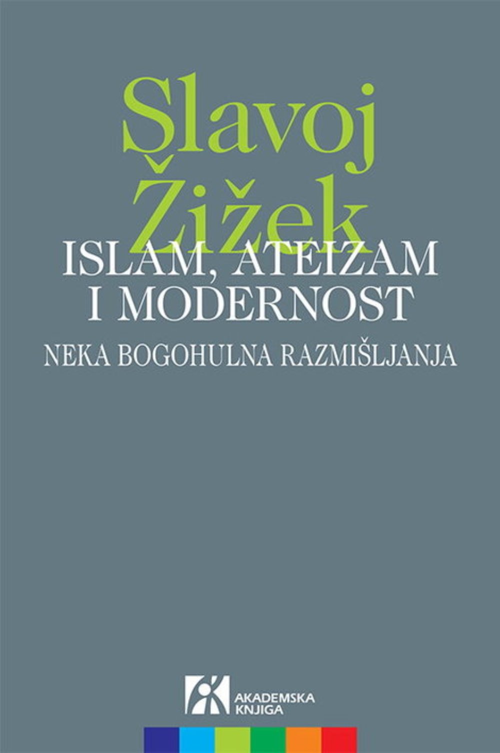 Islam, ateizam i modernost - neka bogohulna razmišljanja