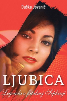 Ljubica : legenda o fatalnoj srpkinji