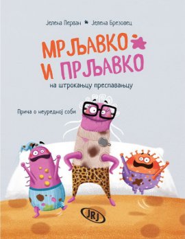 Mrljavko i Prljavko na štrokanjcu prespavanjcu – Priča o neurednoj sobi