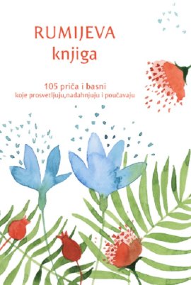 Rumijeva knjiga, 105 priča i basni