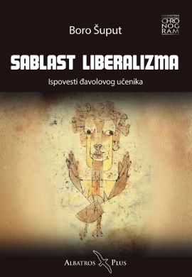 Sablast liberalizma- ispovesti đavolovog učenika