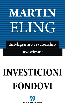 Investicioni fondovi: inteligentno i racionalno investiranje