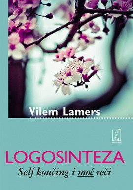 Logosinteza: self koučing i moć reči