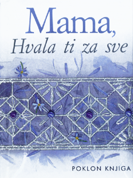 Mama, hvala ti za sve