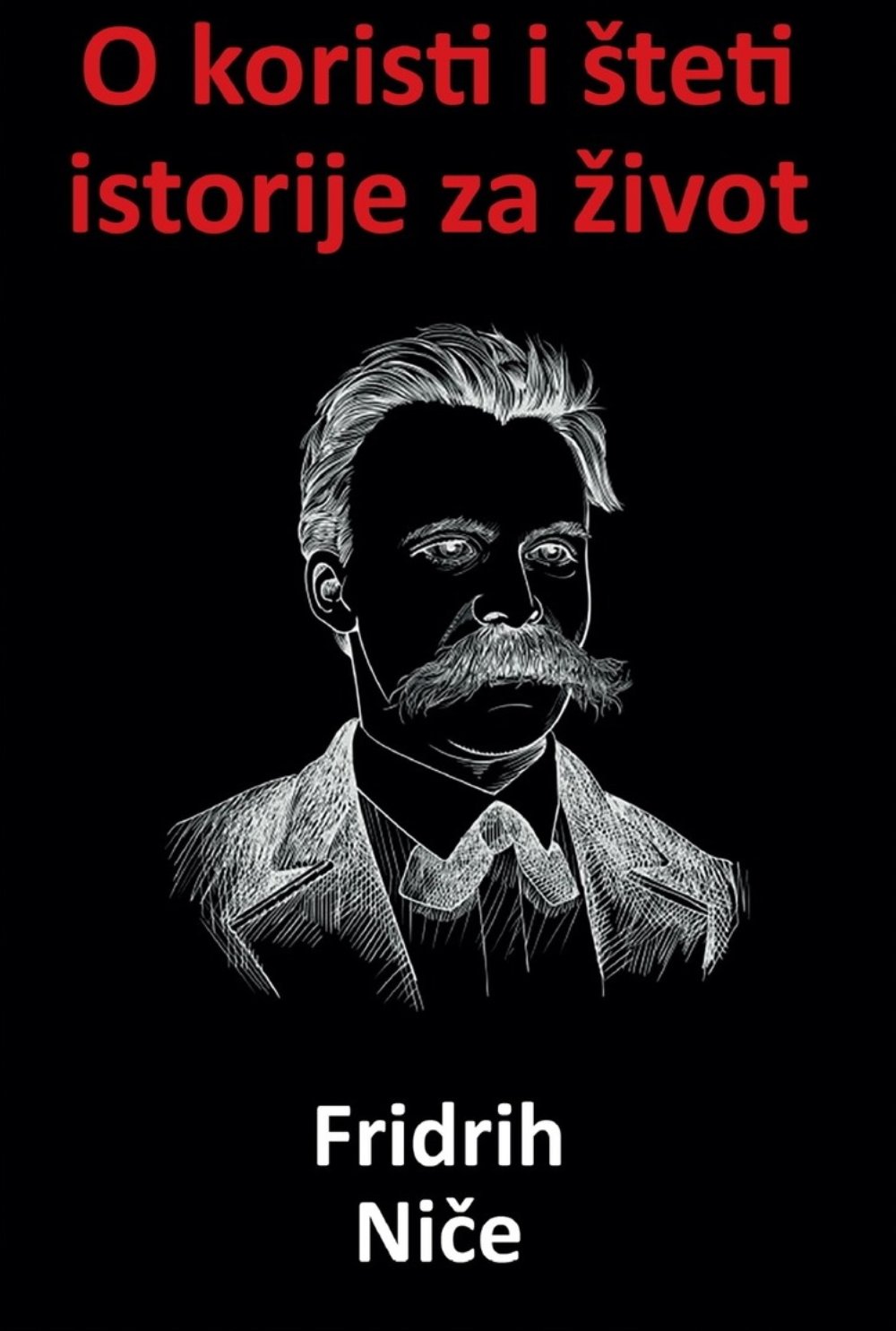 O koristi i šteti istorije za život