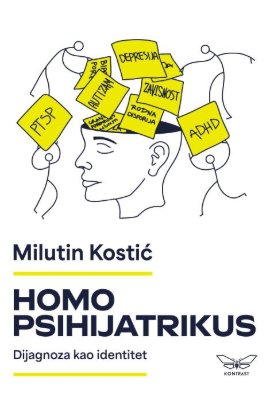 Homo psihijatrikus: Dijagnoza kao identitet