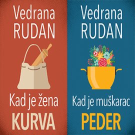 Kad je žena kurva – Kad je muškarac peder