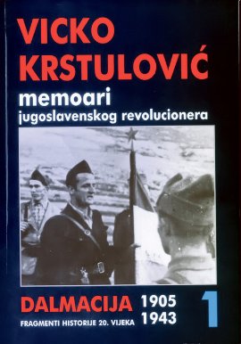 Memoari jugoslovenskog revolucionara - I knjiga