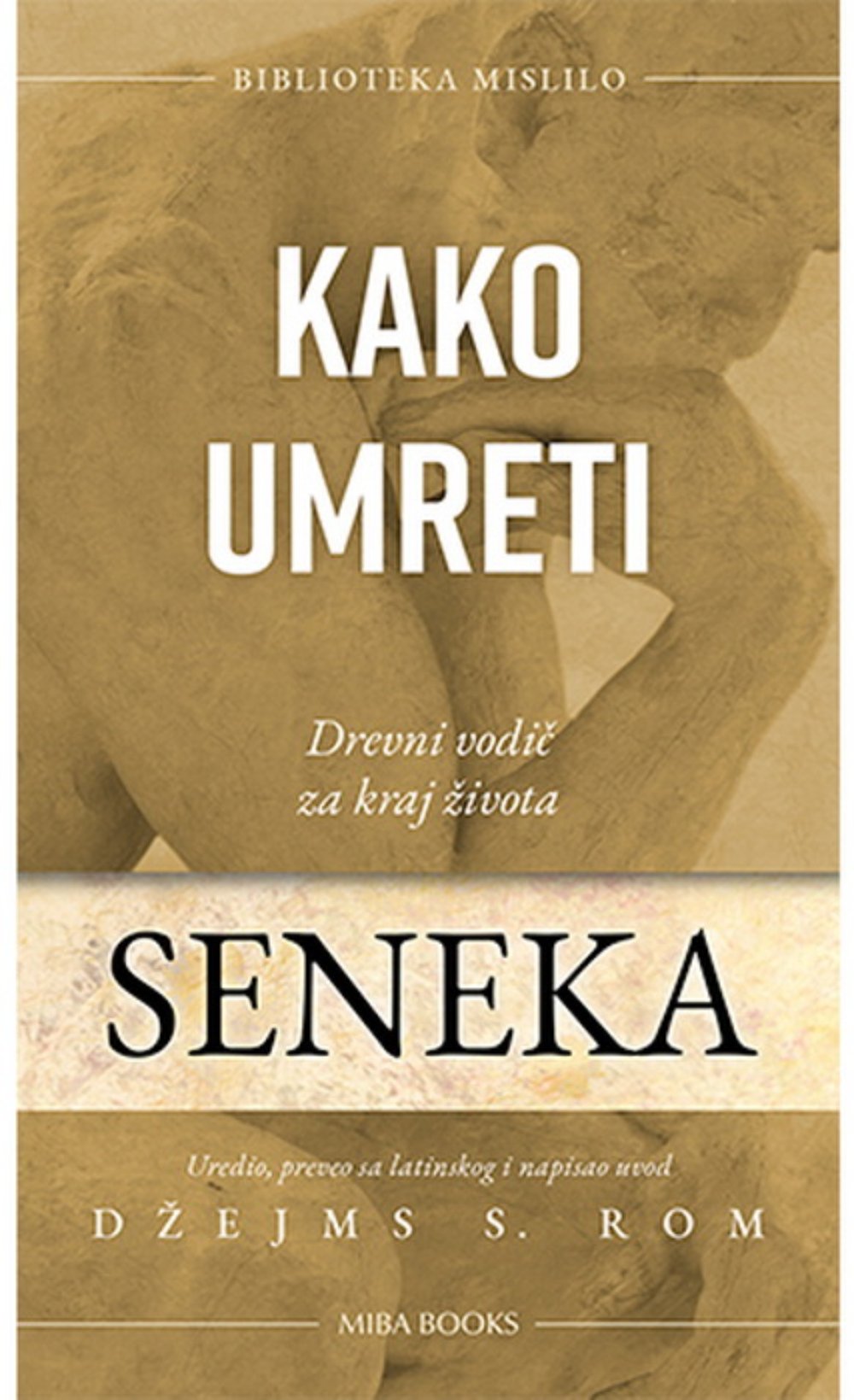 Kako umreti : drevni vodič za kraj života