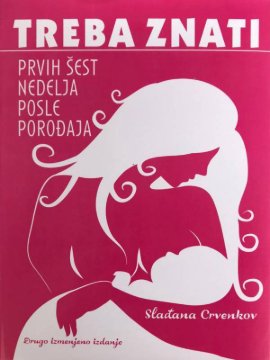 Treba znati: Prvih 6 nedelja posle porođaja
