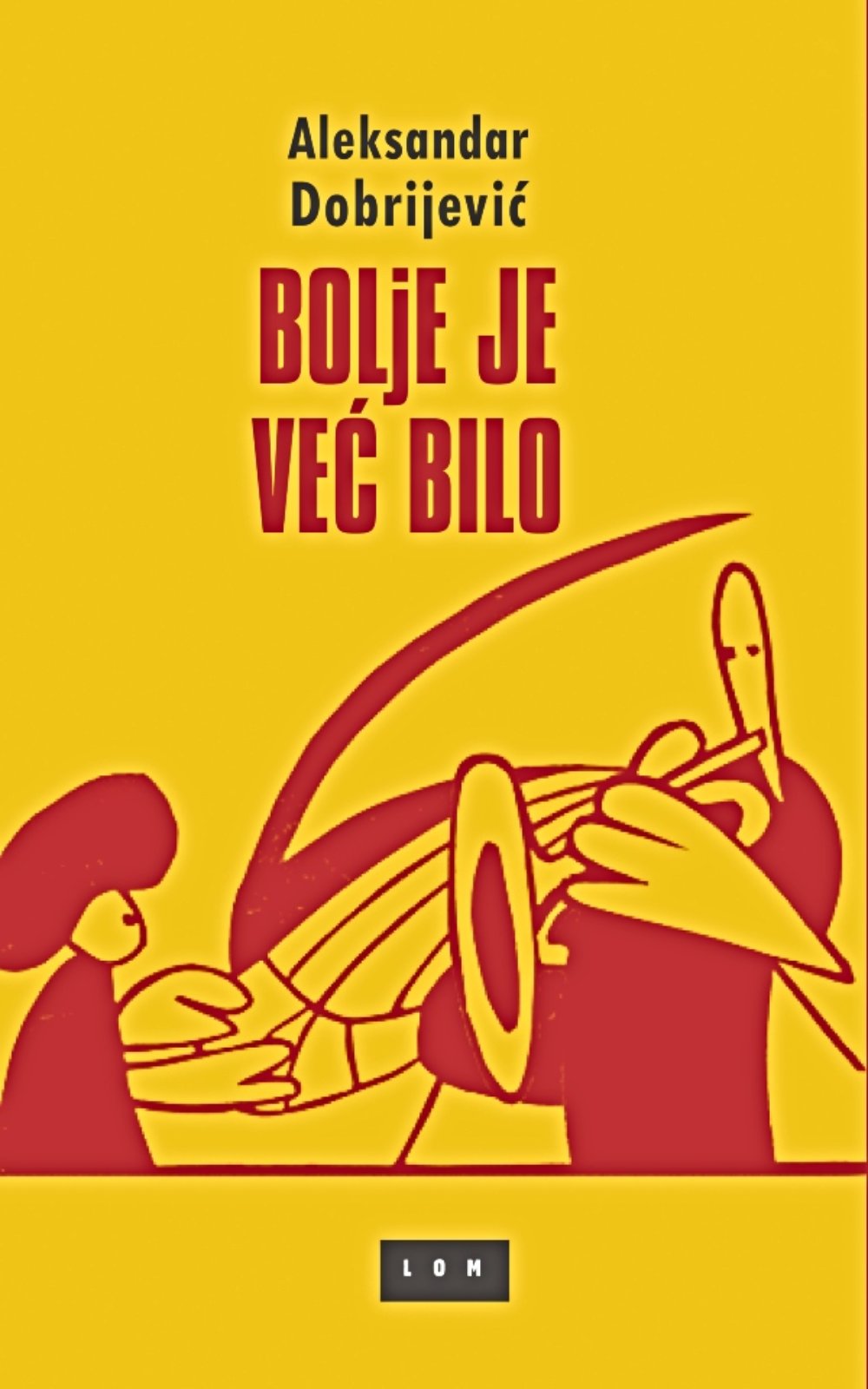 Bolje je već bilo