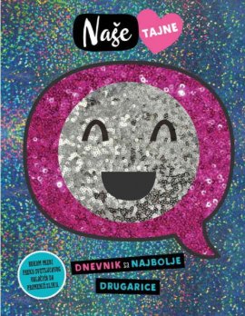 Naše tajne : dnevnik za najbolje drugarice