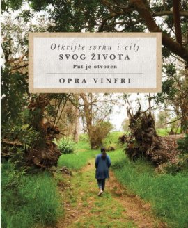Otkrijte svrhu i cilj svog života : put je otvoren
