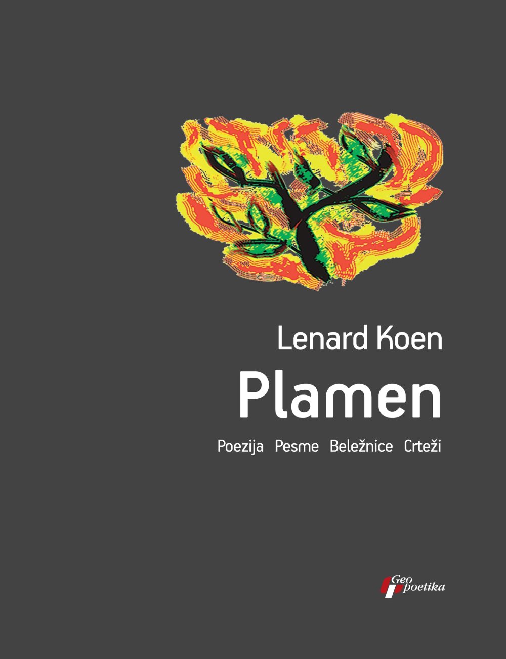 Plamen: Poezija Pesme Beležnice Crteži - Leonard Koen