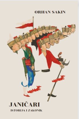 Janičari: istorija i zakoni Janičarskog korpusa