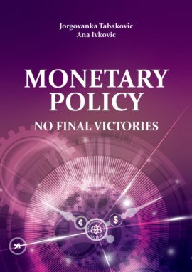 Monetary Policy: No Final Victories