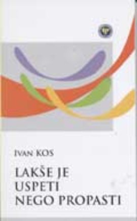 Lakše je uspeti nego propasti