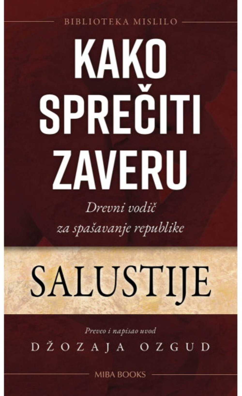 Kako sprečiti zaveru Drevni vodič za spašavanje republike