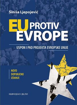EU protiv Evrope: Uspon i pad EU projekta