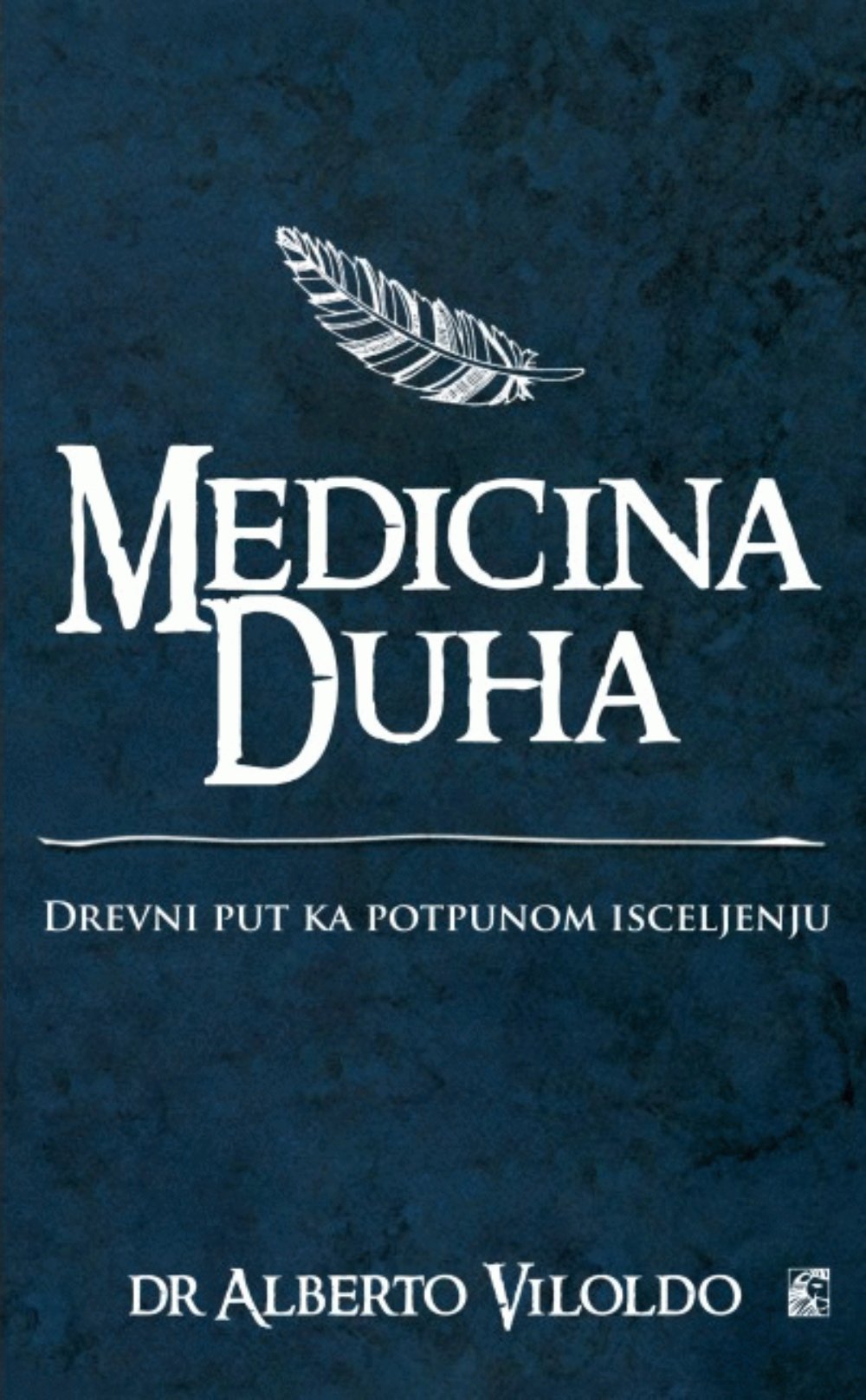 Medicina duha : drevni put ka potpunom isceljenju