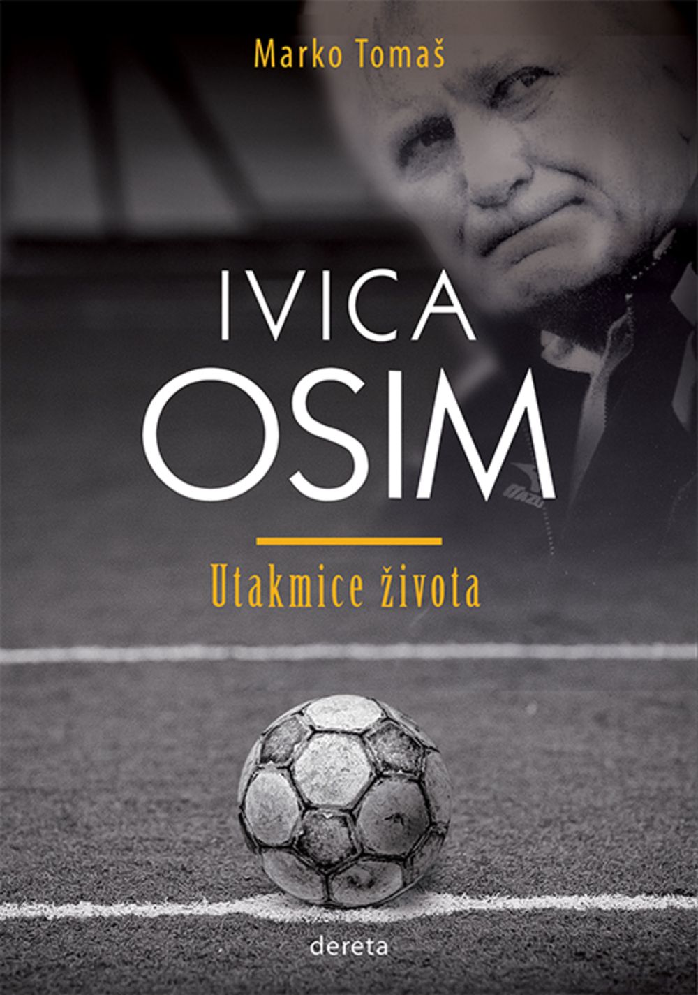 Ivica Osim − utakmice života 