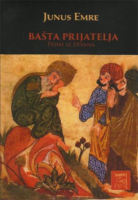 Bašta prijatelja: pesme iz Divana