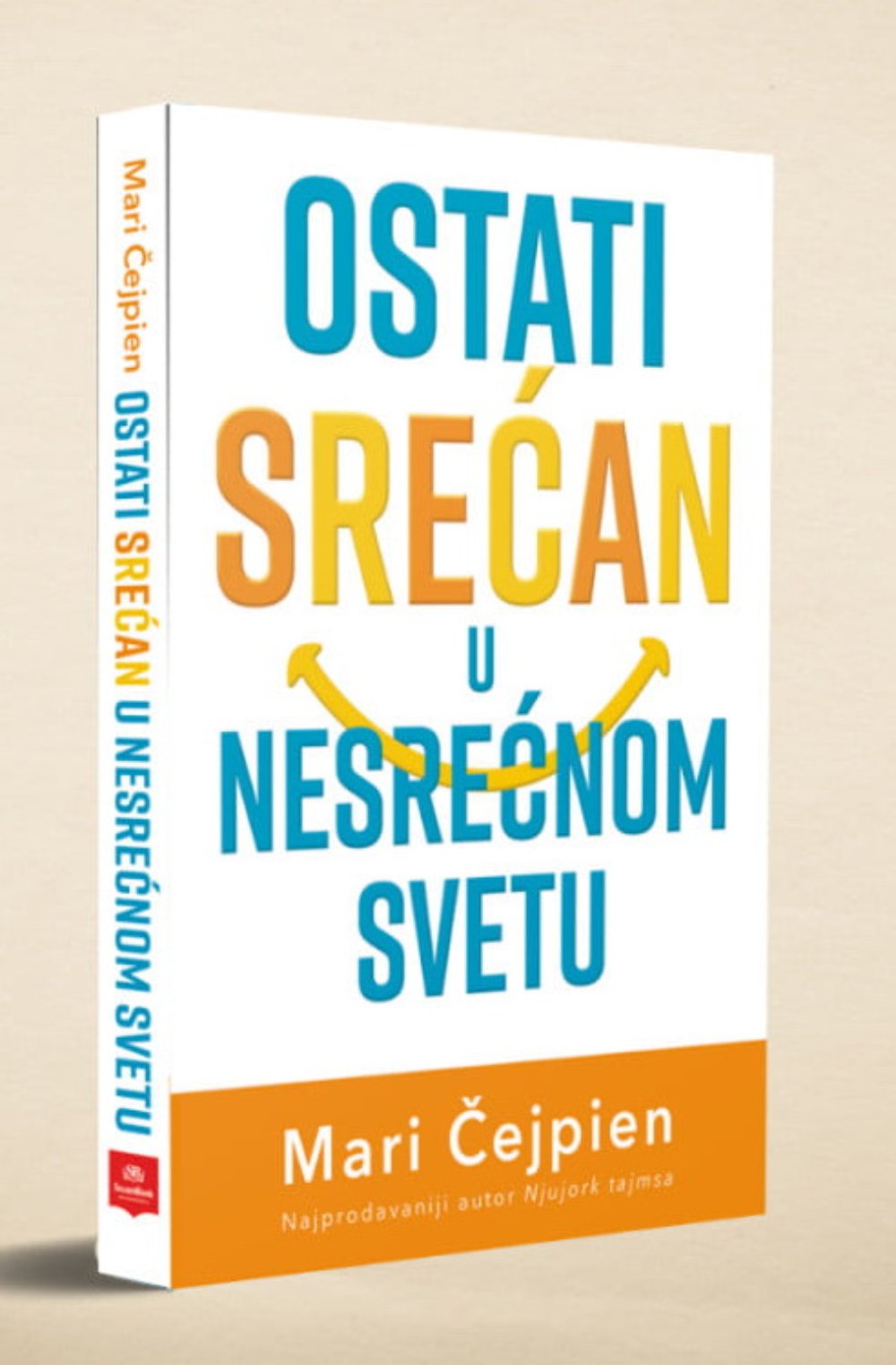 Ostati srećan u nesrećnom svetu 